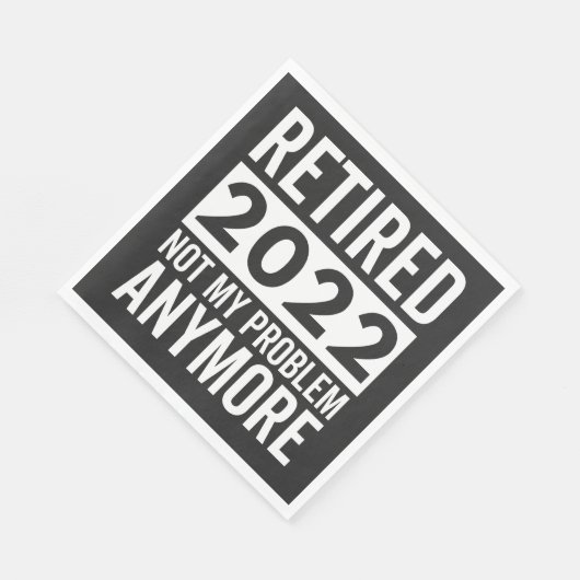 Retired 2022 Not My Problem Anymore Servet (Hoek)