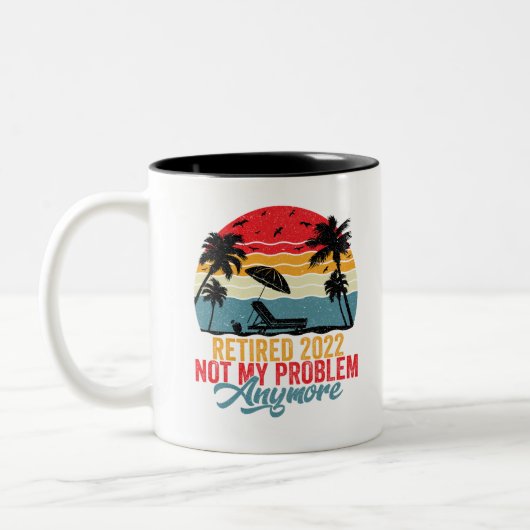 Retired 2022 Not My Problem Anymore Tweekleurige Koffiemok (Links)