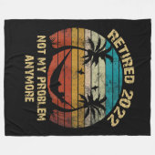 Retired 2022 Not My Problem Retivation On Beach Fleece Deken (Voorkant (Horizontaal))