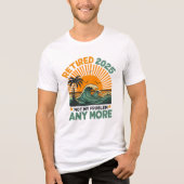 Retired 2025 Not My Problem any more, Funny Retire Tri-Blend Shirt (Voorkant)