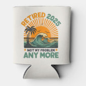Retired 2025 Not My Problem any more Gift Blikjeskoeler (Voorkant)