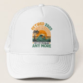 Retired 2025 Not My Problem any more Gift Trucker Pet (Voorkant)