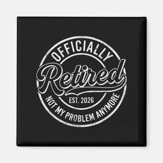 Retired 2026 Funny Retirement For Men Women Humor  Magneet (Voorkant)