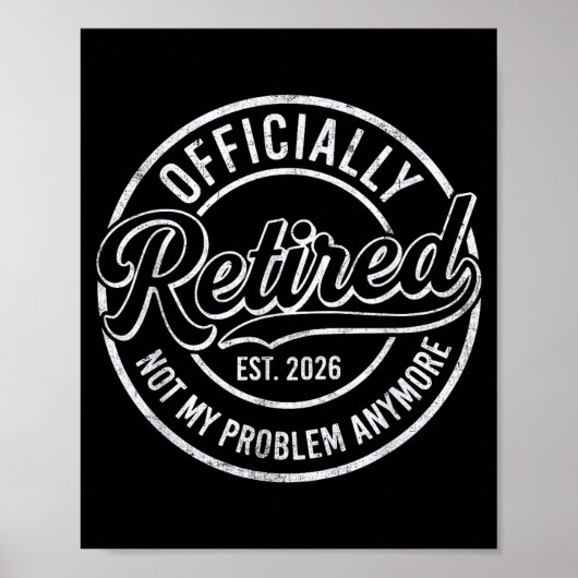 Retired 2026 Funny Retirement For Men Women Humor  Poster (Voorkant)