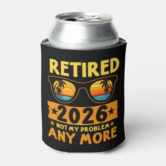 Retired 2026 Not My Problem Anymore – Fun Blikjeskoeler (Blikje Voorkant)