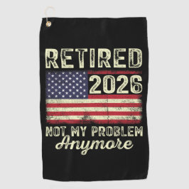 Retired 2026 Not My Problem Anymore Golfhanddoek