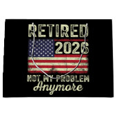 Retired 2026 Not My Problem Anymore Groot Cadeauzakje (Voorkant)