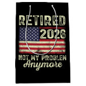 Retired 2026 Not My Problem Anymore Medium Cadeauzakje (Voorkant)
