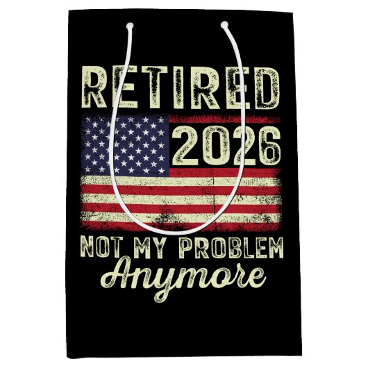 Retired 2026 Not My Problem Anymore Medium Cadeauzakje (Voorkant)