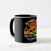 Retired 2026 Not My Problem Anymore Mok (Voorkant links)