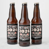 Retired 2026 Not My Problem Anymore Pink Women Bier Etiket (Flessen)