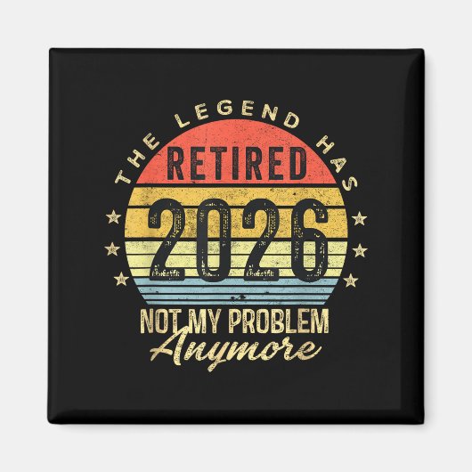 Retired 2026 Not My Problem Anymore Retirement Men Magneet (Voorkant)
