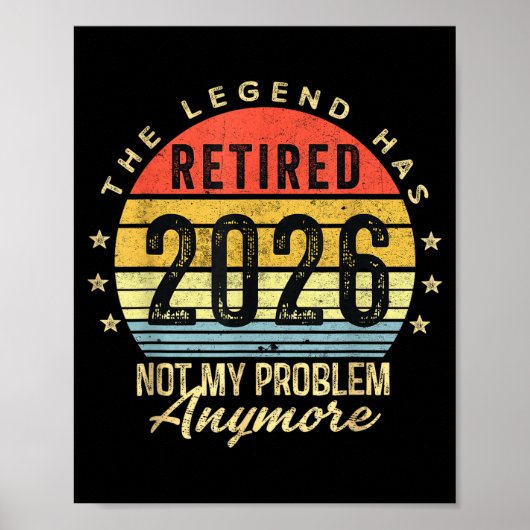 Retired 2026 Not My Problem Anymore Retirement Men Poster (Voorkant)