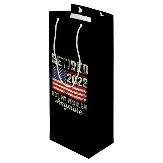 Retired 2026 Not My Problem Anymore Wijn Cadeautas (Achterkant Gekanteld)