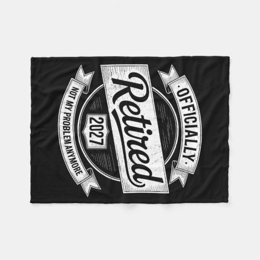 Retired 2027 Not My Problem Anymore Funny Retireme Fleece Deken (Voorkant (Horizontaal))