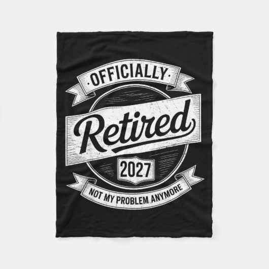 Retired 2027 Not My Problem Anymore Funny Retireme Fleece Deken (Voorkant)