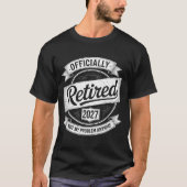Retired 2027 Not My Problem Anymore Funny Retireme T-shirt (Voorkant)