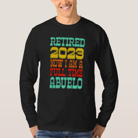 Retired Abuelo 2023 T-shirt (Voorkant)