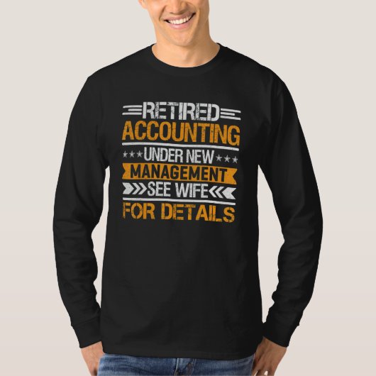 Retired Accounting Under New Management See Wife T-shirt (Voorkant)