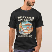 Retired Accounts Payable Ager Relaxation T-shirt (Voorkant)