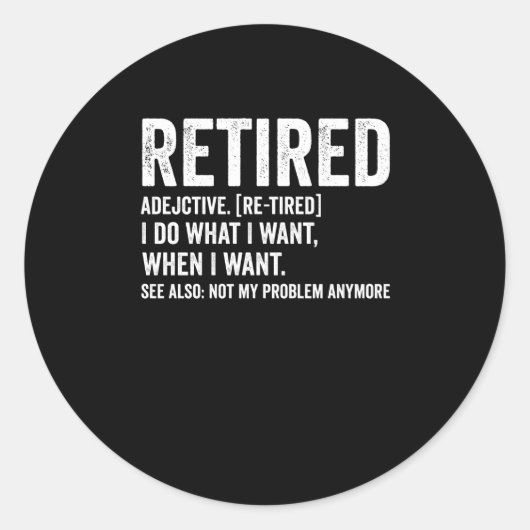 Retired Adjective Definition Not My Problem Anymor Ronde Sticker (Voorkant)