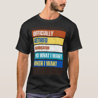 Retired Adjudicator Retirement  Retired Adjudicato T-shirt