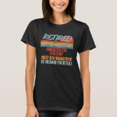 Retired Administrative Assistant Under New Managem T-shirt (Voorkant)