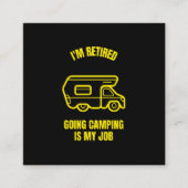 Retired and going camping is my job funny camping contactkaartje (Voorkant)