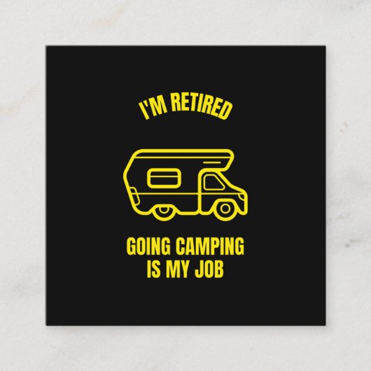Retired and going camping is my job funny camping contactkaartje (Voorkant)