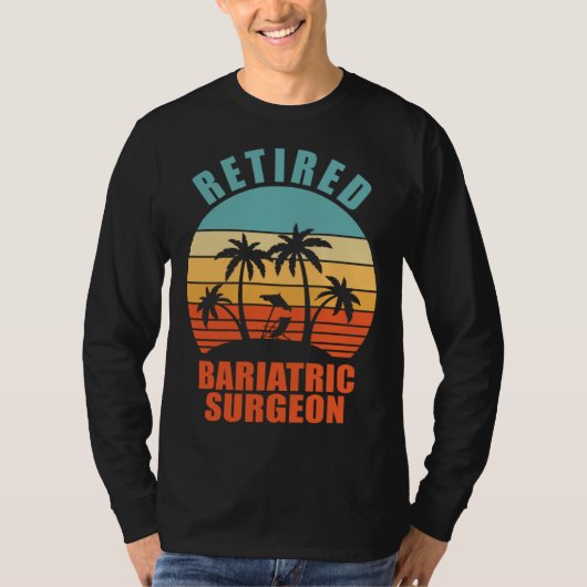 Retired Bariatric Surgeon  Surgery Happy Retiremen T-shirt (Voorkant)