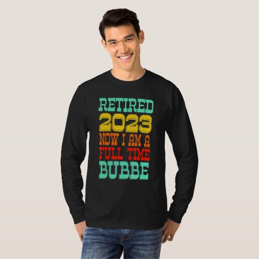 Retired Bubbe 2023 T-shirt (Voorkant volledig)