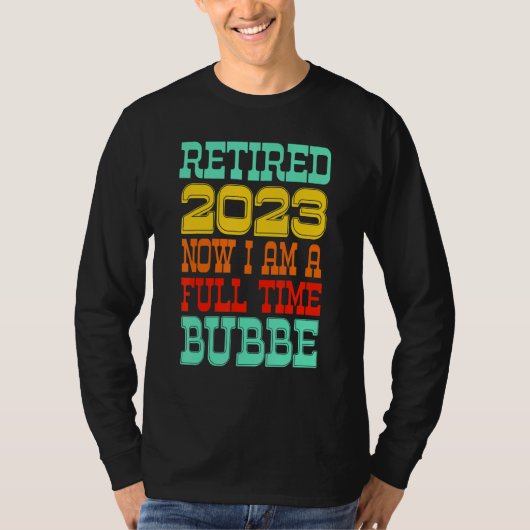 Retired Bubbe 2023 T-shirt (Voorkant)
