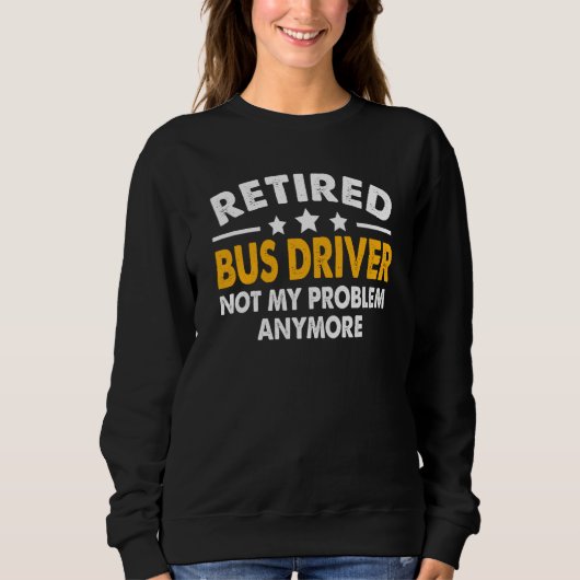 Retired Bus Driver 2023 School Bus Driver Retireme Trui (Voorkant)