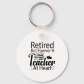 Retired But Forever A Teacher At Heart Retirement  Sleutelhanger (Voorkant)