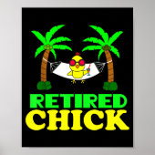 Retired Chick Humor Funny Retirement Party Gift Ne Poster (Voorkant)