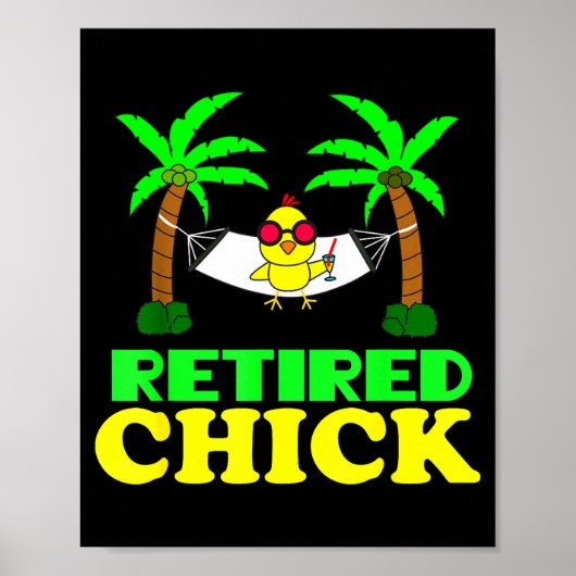 Retired Chick Humor Funny Retirement Party Gift Ne Poster (Voorkant)