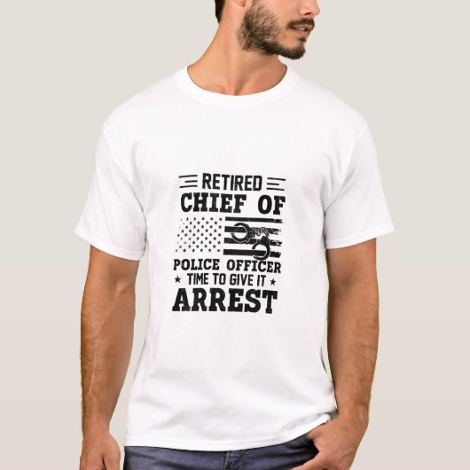 Retired Chief Of Police Officer -American-funny T-shirt (Voorkant)
