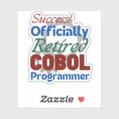 Retired COBOL Programmer Compiling Joy! Sticker (Vel)