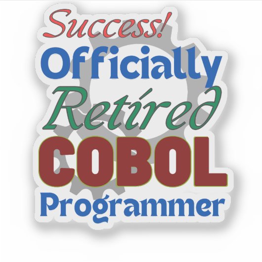 Retired COBOL Programmer Compiling Joy! Sticker (Voorkant)