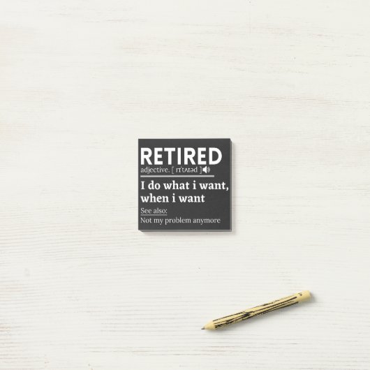 retired definition, funny retired, retired post-it® notes (Op bureau)