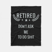 Retired Dont Ask Me To Do Fleece Deken (Voorkant)