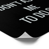 Retired Dont Ask Me To Do  Poster (Hoek)