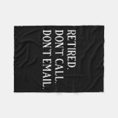 Retired Dont Call Dont Email Retirement  Fleece Deken (Voorkant (Horizontaal))