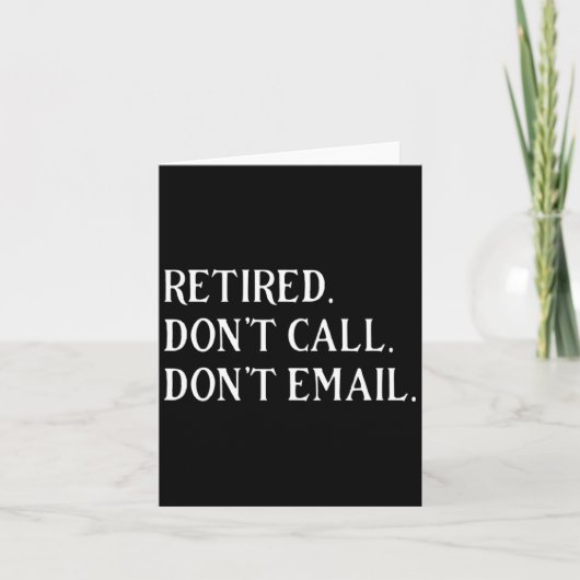 Retired Dont Call Dont Email Retirement  Kaart (Voorkant)