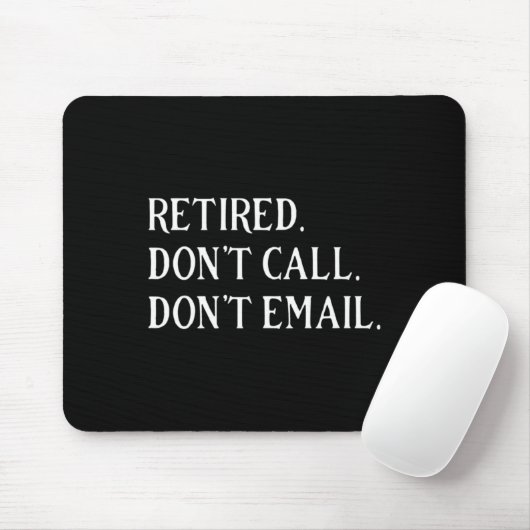 Retired Dont Call Dont Email Retirement  Muismat (Met muis)