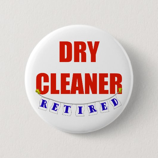 RETIRED DRY CLEANER RONDE BUTTON 5,7 CM (Voorkant)