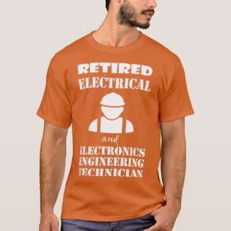 Retired Electrician Gift for Electrical technician T-shirt