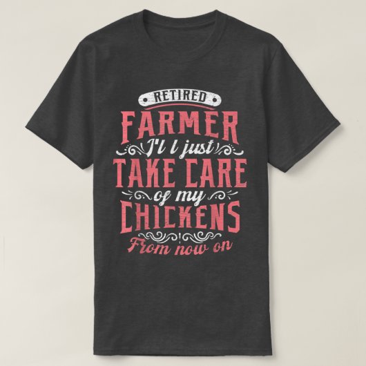 Retired Farmer Chickens T-shirt (Design voorkant)