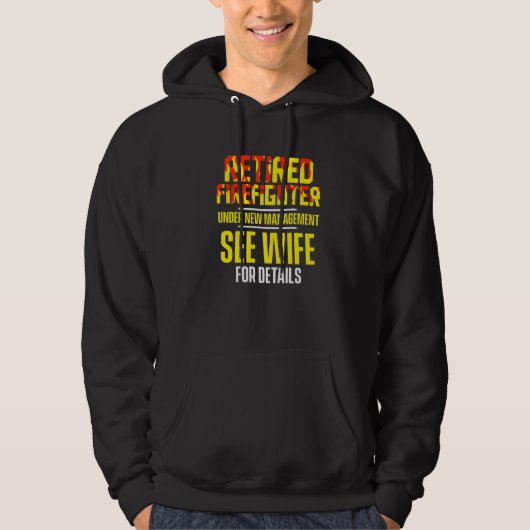 Retired Firefighter See Wife Fireman Retirement Hoodie (Voorkant)