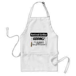 Retired Griller I'll Always Be Grill Master Funny Standaard Schort